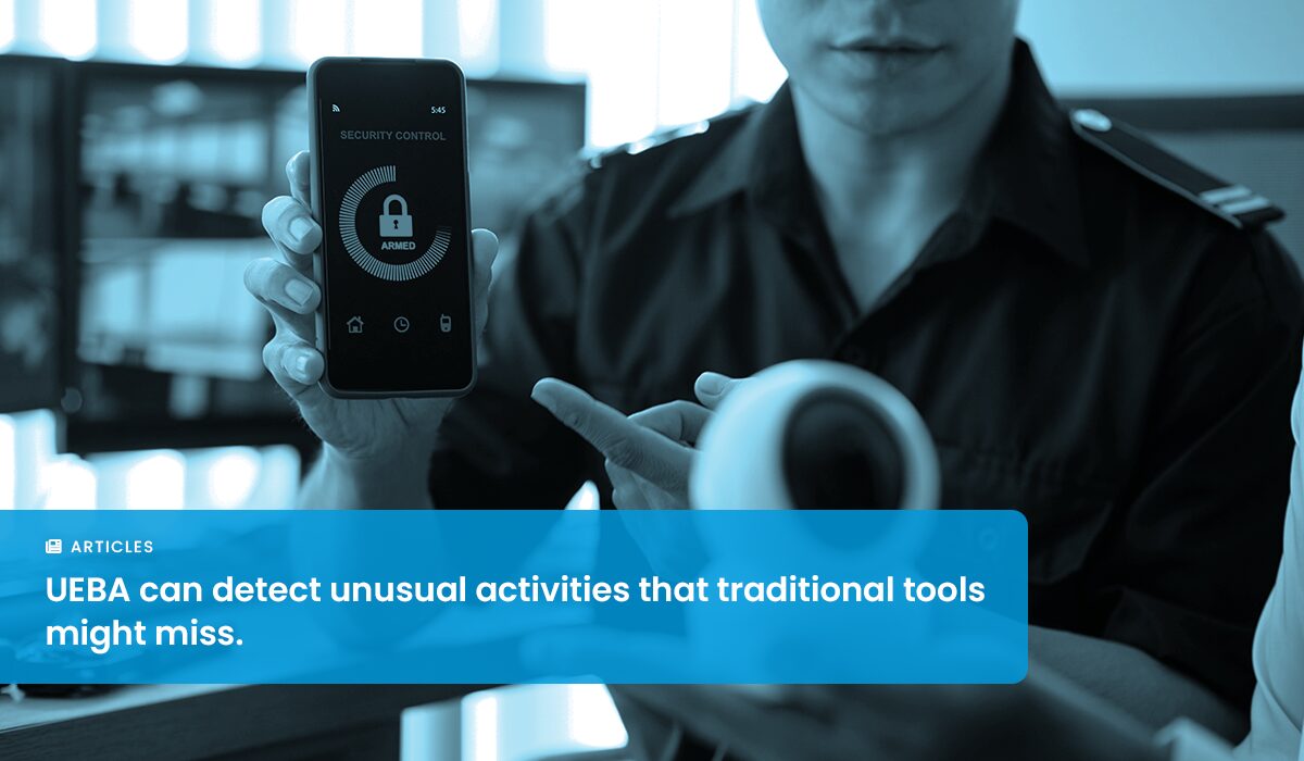 What is User and Entity Behavior Analytics (UEBA)?