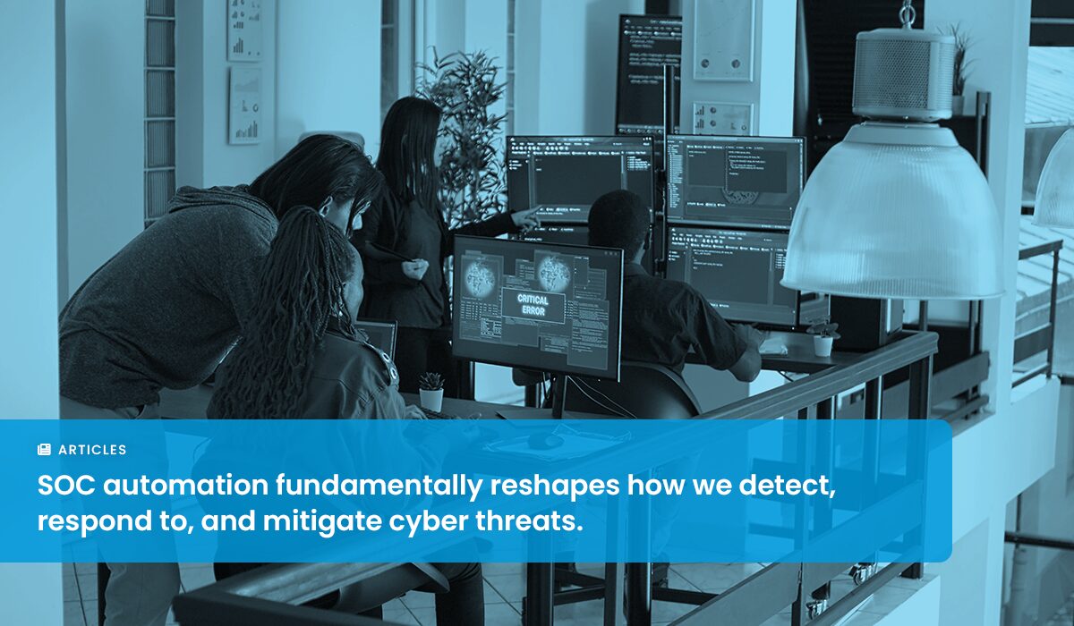 SOC Automation: 7 Uses Cases for the Modern SOC