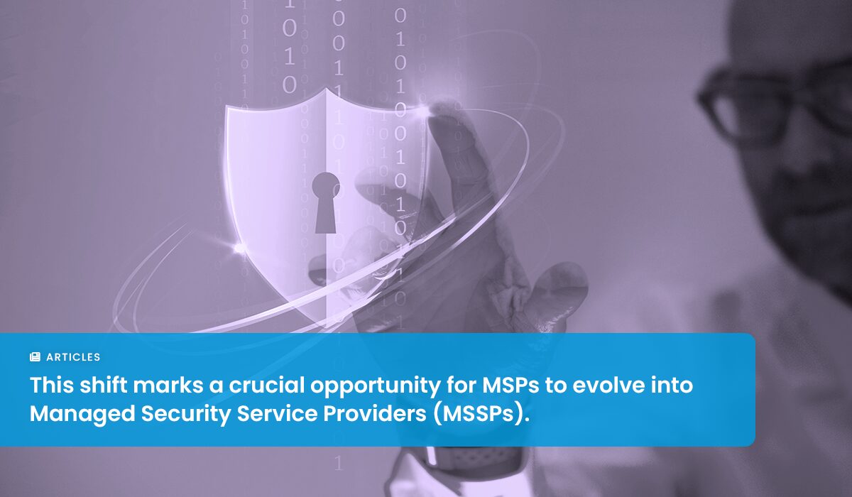 From MSP to MSSP: Seize the Cybersecurity Opportunity in 2025