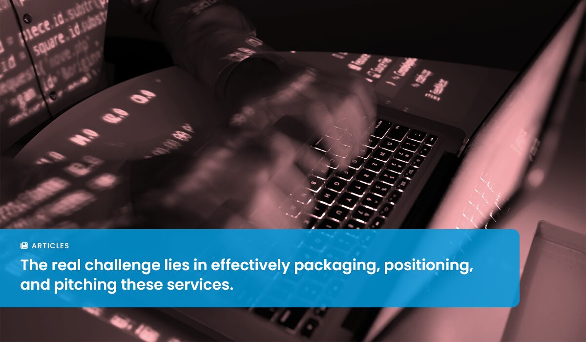Mastering the Art of Cybersecurity Sales: A Guide for MSPs