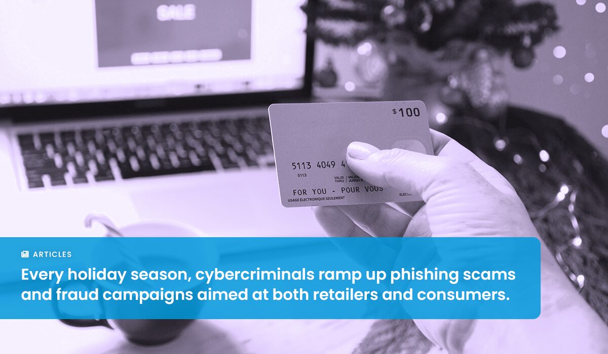 Top Cyber Threats During the Holiday Season