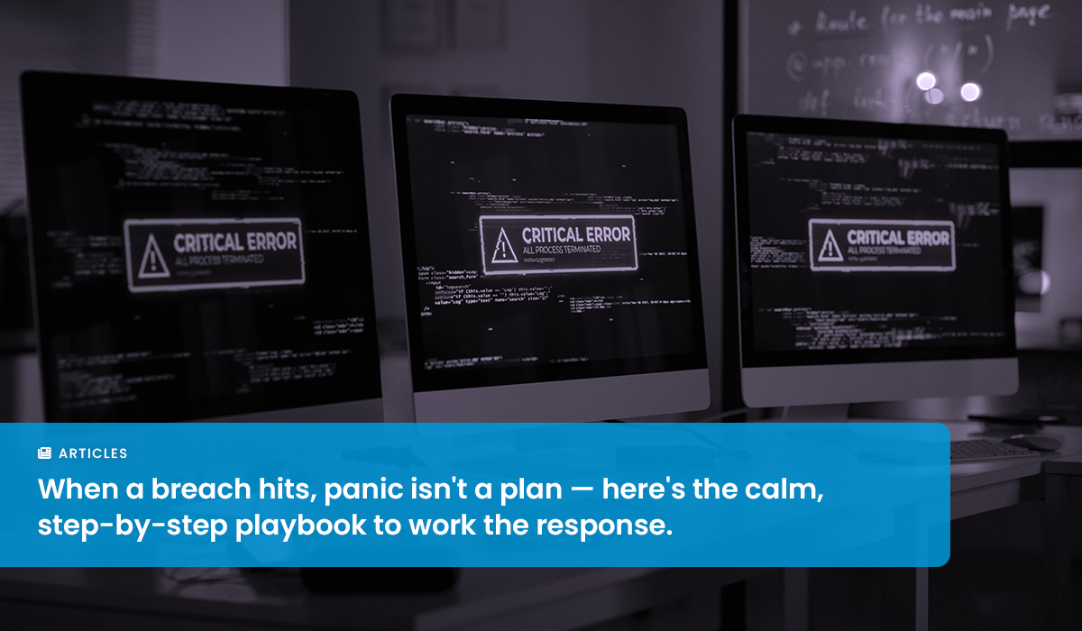 You've Been Hacked — Now What? The Cybersecurity Incident Response Guide