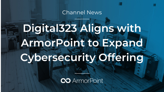 ArmorPoint Forms Strategic Partnership with Digital323